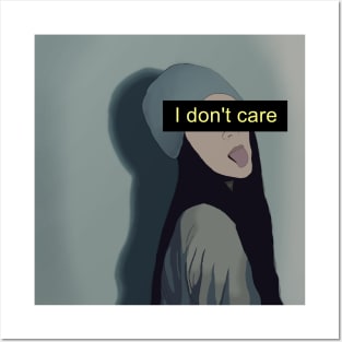 I Don't Care Girl Posters and Art